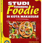 Studi Fenomena Foodie di Kota Makassar